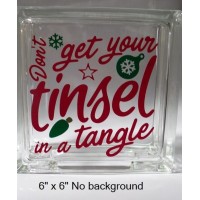 Don't get your tinsel in a tangle Christmas decal sticker for 8" glass block   232584756076